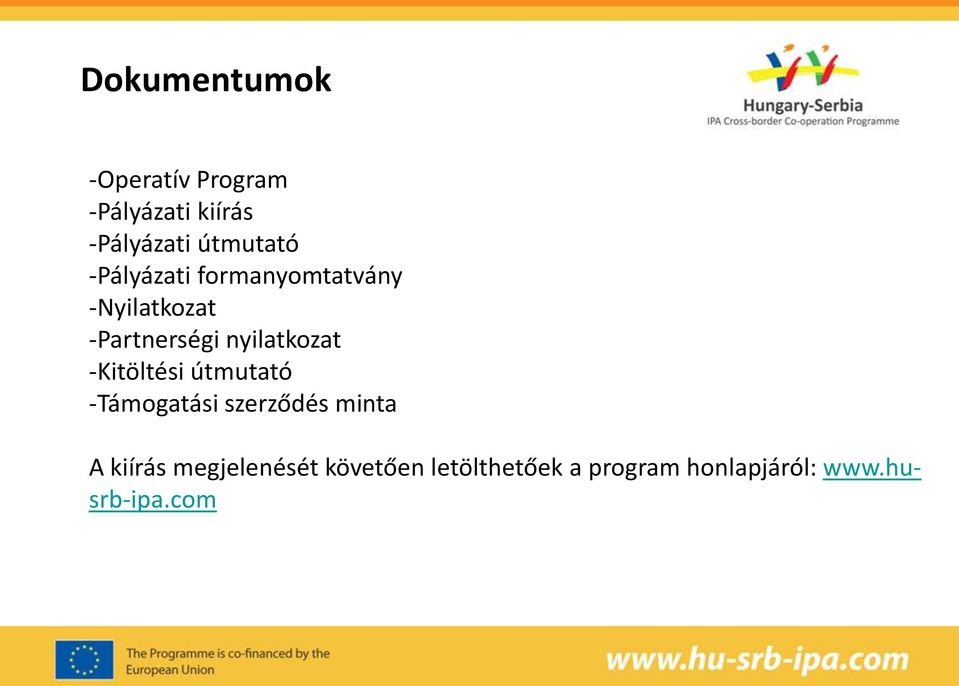 nyilatkozat -Kitöltési útmutató -Támogatási szerződés minta A