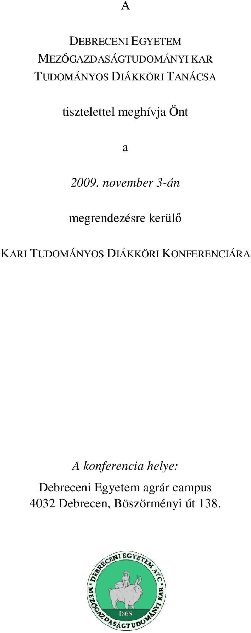 november 3-án megrendezésre kerülı KARI TUDOMÁNYOS DIÁKKÖRI