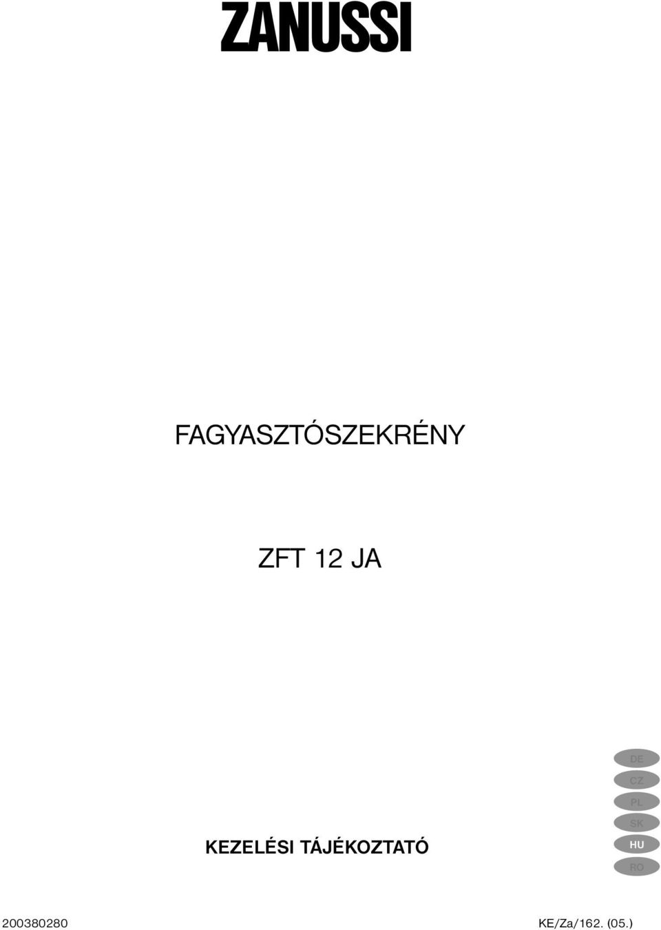 INSTRUKCJA OBSŁUGI NÁVOD NA OBSLUHU KEZELÉSI TÁJÉKOZTATÓ MANUAL
