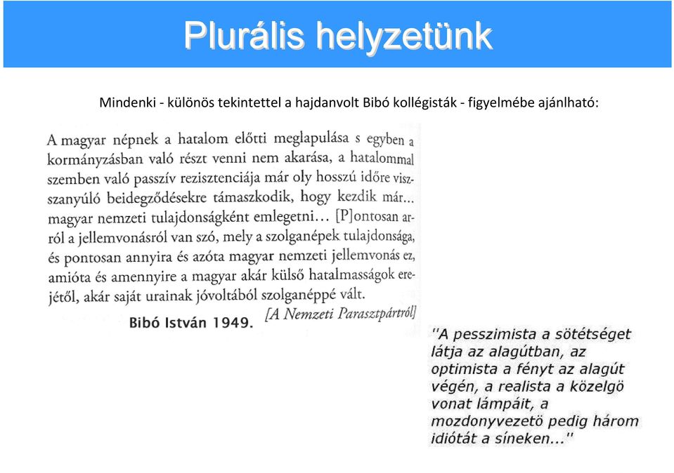 tekintettel a hajdanvolt