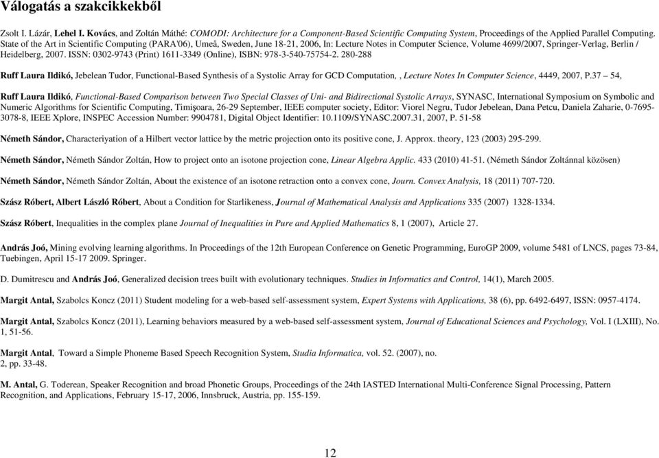 ISSN: 0302-9743 (Print) 1611-3349 (Online), ISBN: 978-3-540-75754-2.