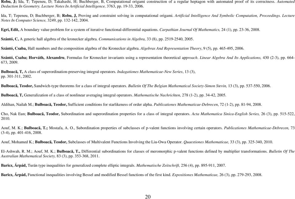 Artificial Intelligence And Symbolic Computation, Proceedings. Lecture Notes In Computer Science, 3249, pp. 132-142, 2004.