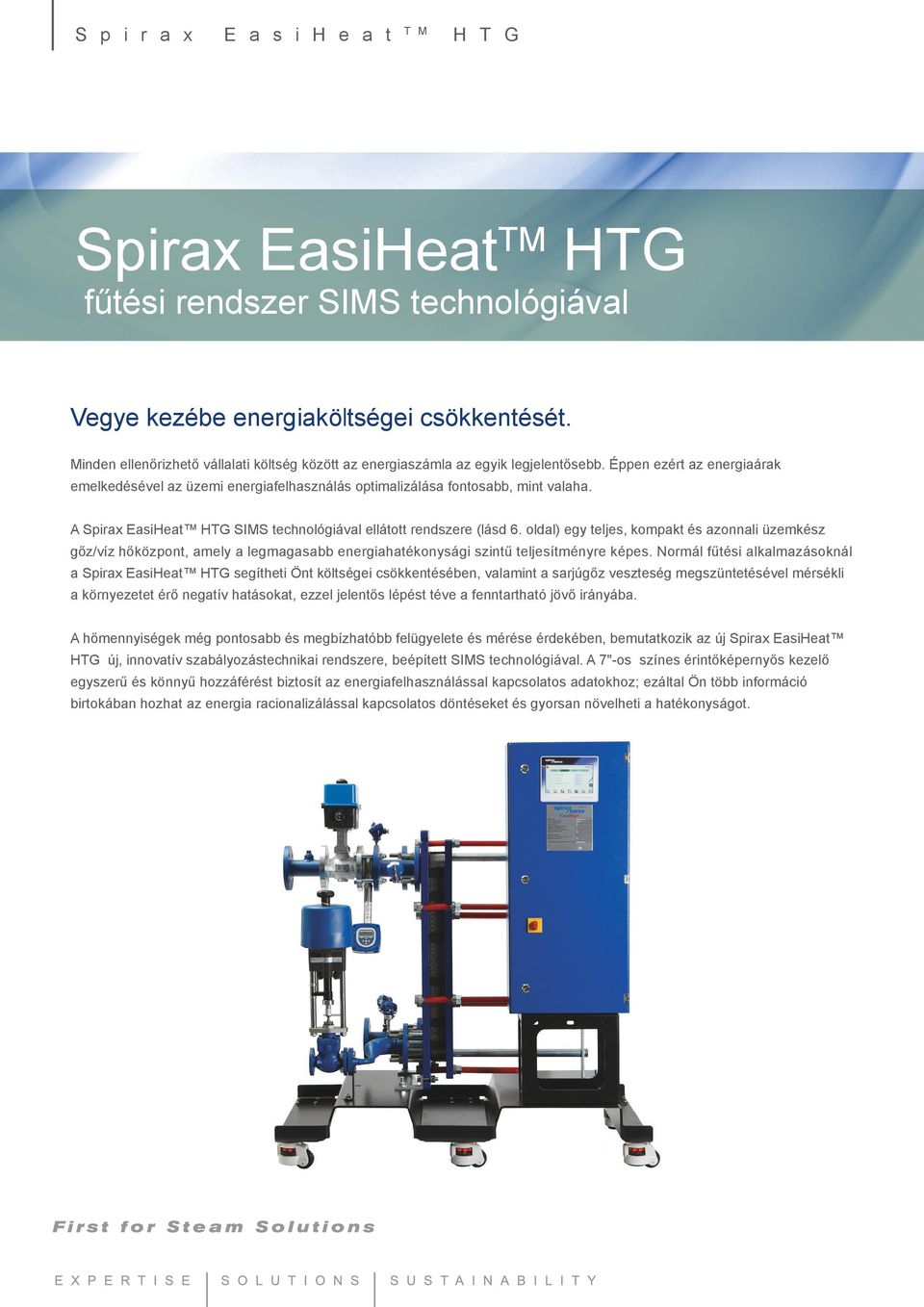 A Spirax EasiHeat HTG SIMS technológiával ellátott rendszere (lásd 6.