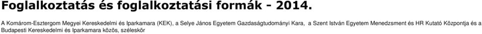 Iparkamara közös, széleskörű felmérése a gazdasági élet szereplőiről. Tisztelt Hölgyem, Uram!