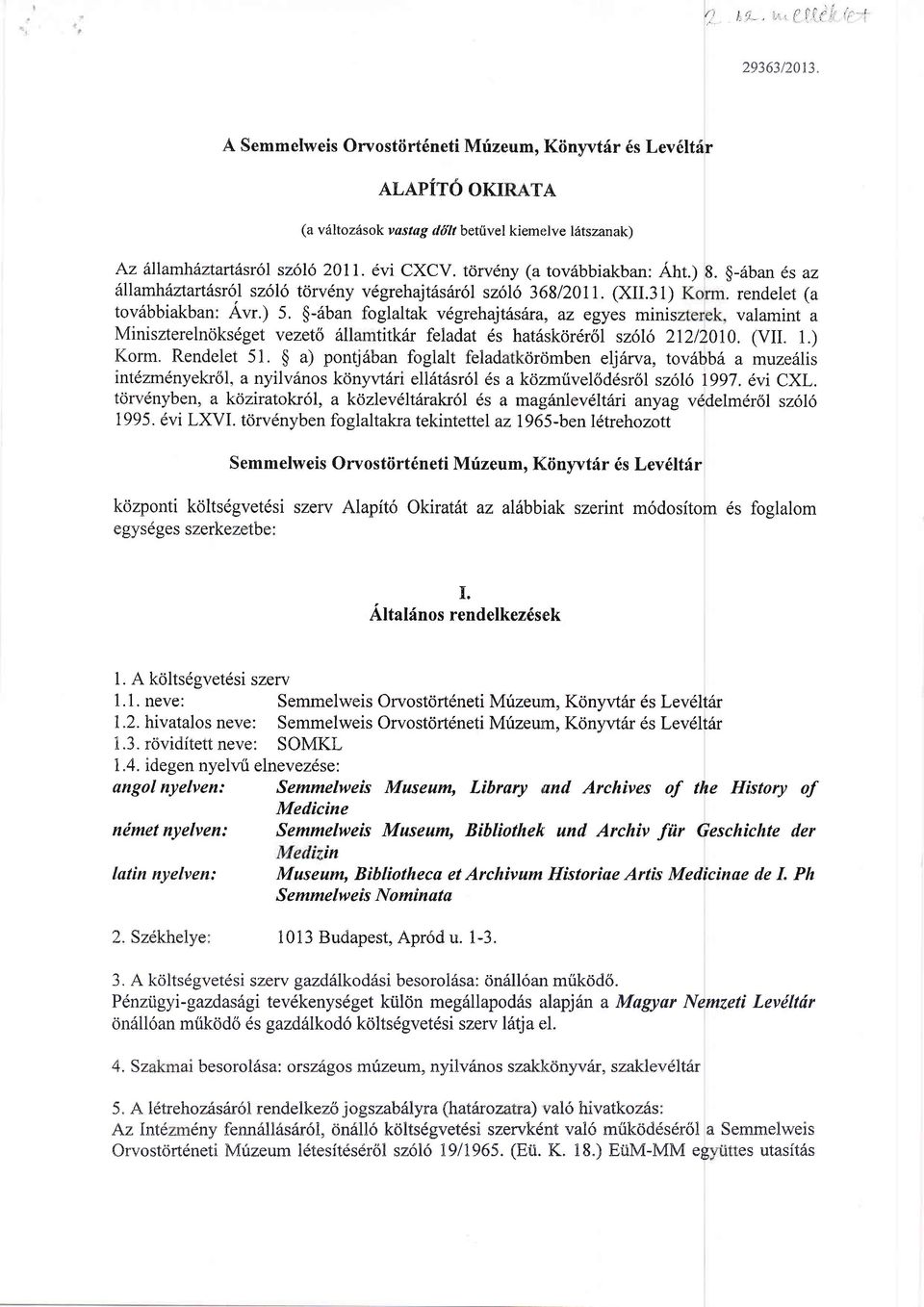 ) 5, $-6ban foglaltak vdgrehajtrisdra, az egyes minis Miniszterelnoks6get vezeto tll titkrir feladat 6s hat6skor6r6l sz6l6 21212010. (VII. 1.) Korrn.