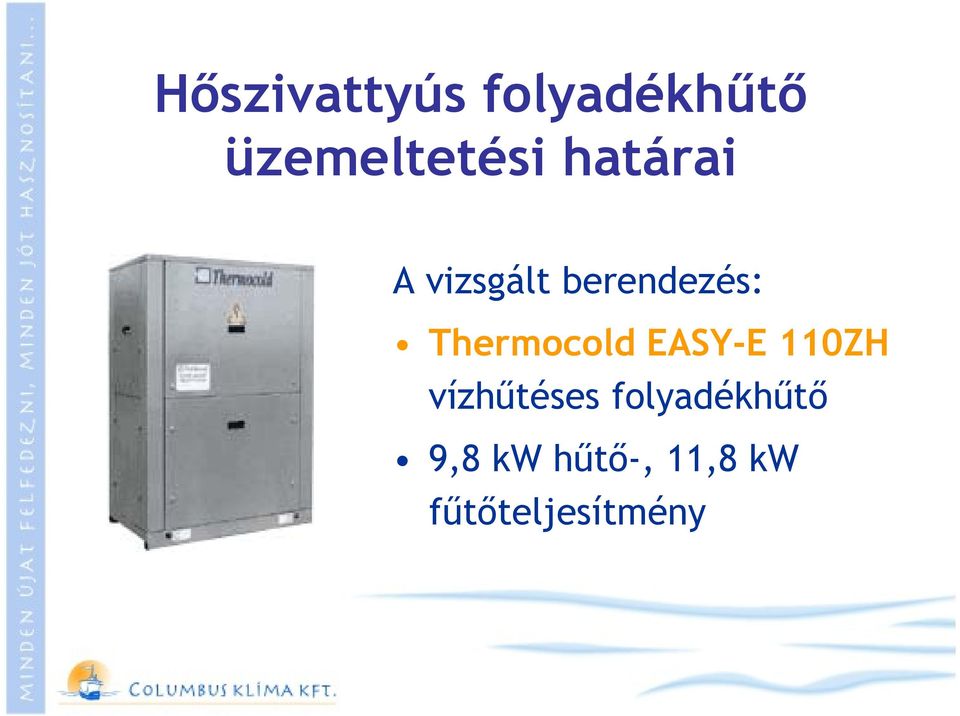 Thermocold EASY-E 110ZH vízhűtéses