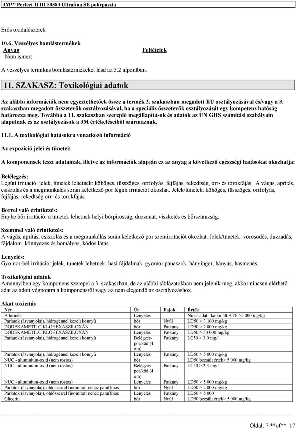 szakaszban megadott összetevők osztályozásával, ha a speciális összetevők osztályozását egy kompetens hatóság határozza meg. Továbbá a 11.