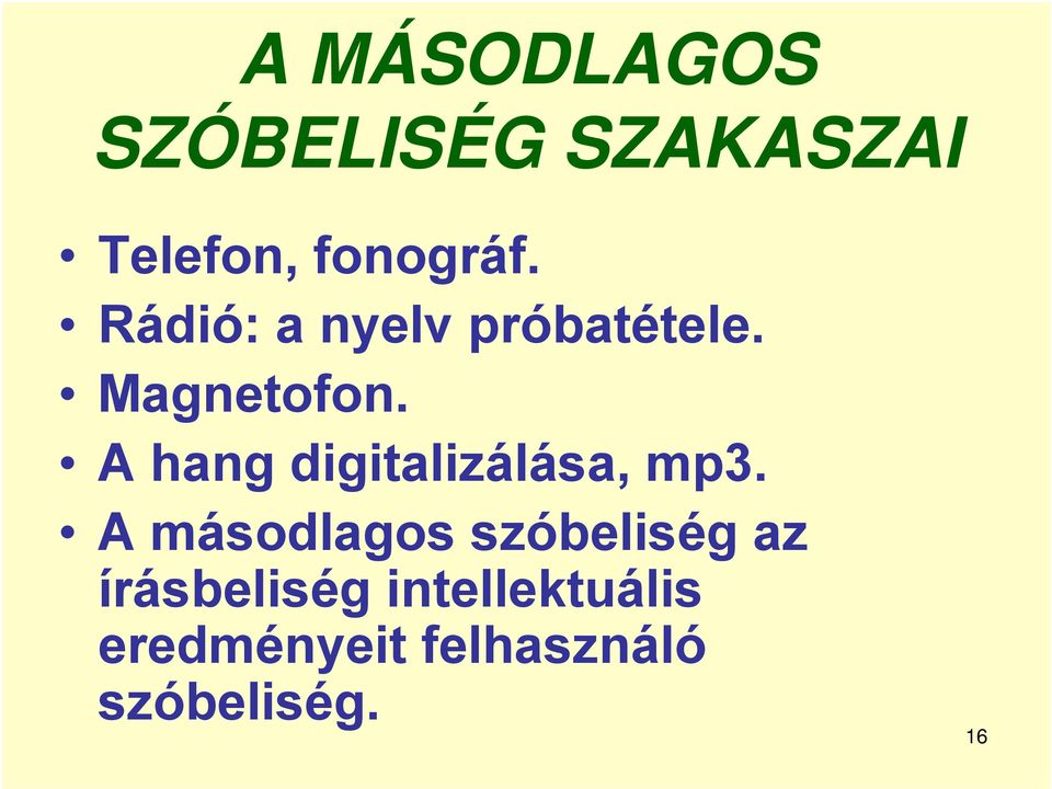 A hang digitalizálása, mp3.