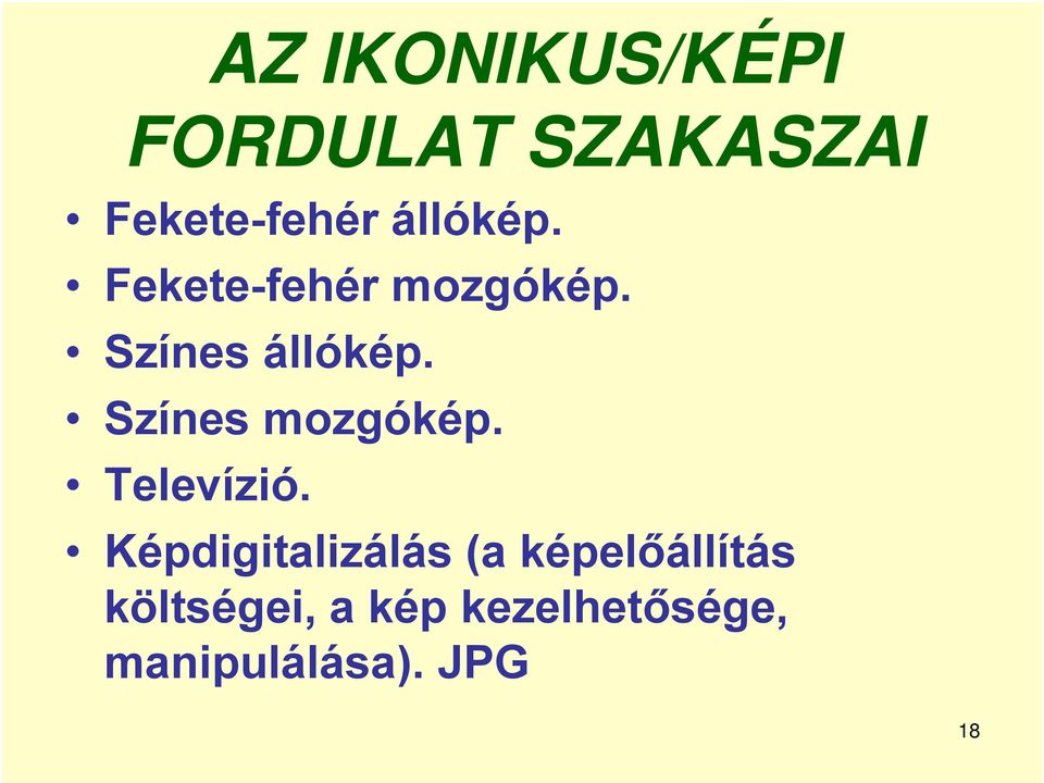 Színes mozgókép. Televízió.