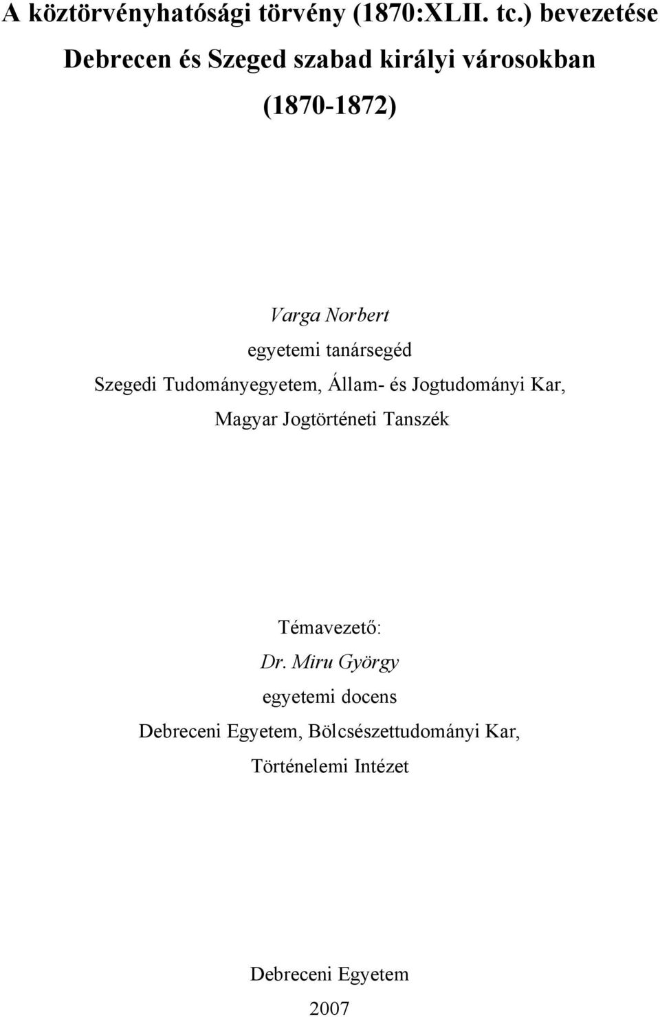 egyetemi tanársegéd Szegedi Tudományegyetem, Állam- és Jogtudományi Kar, Magyar
