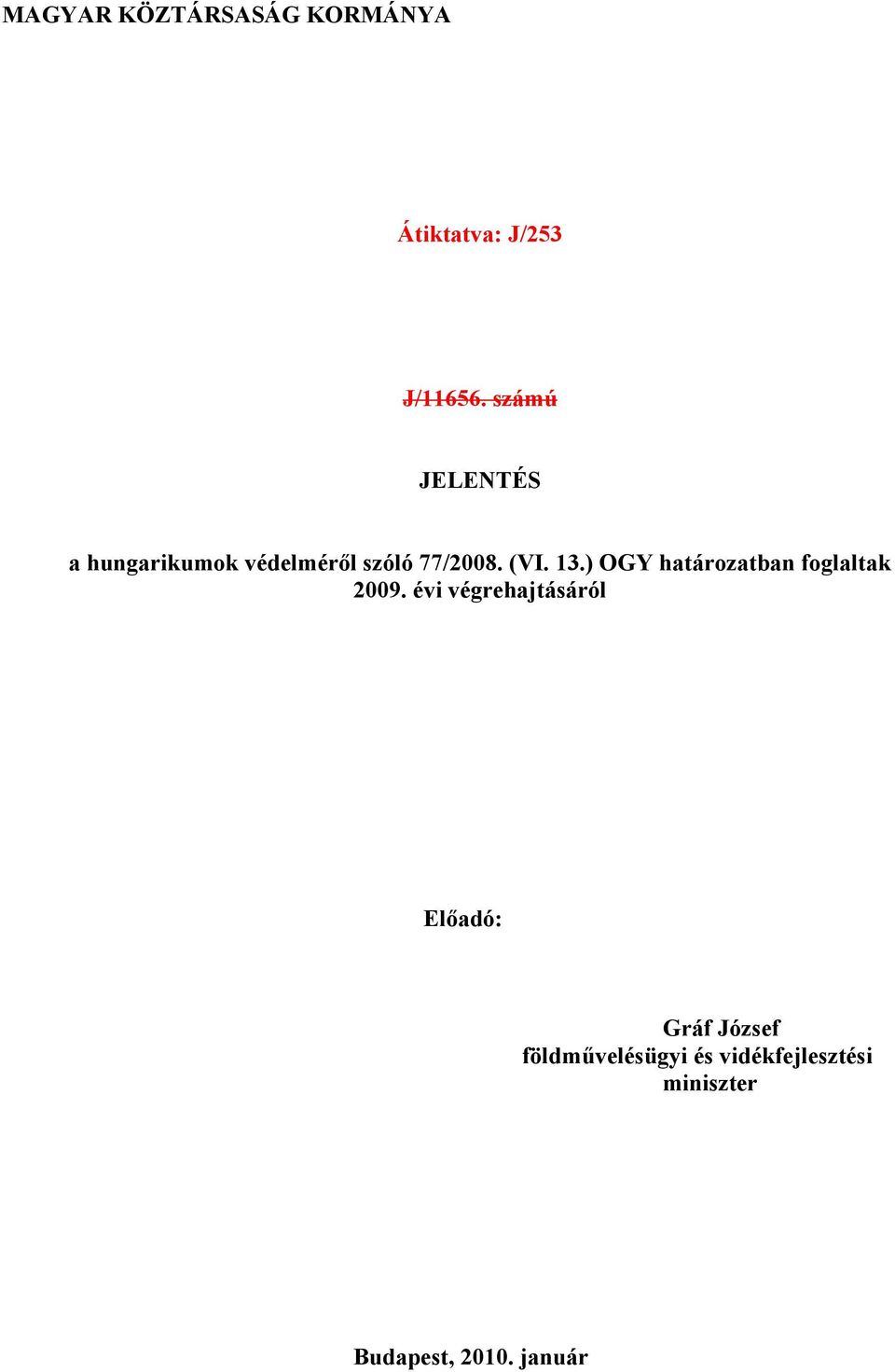 ) OGY határozatban foglaltak 2009.