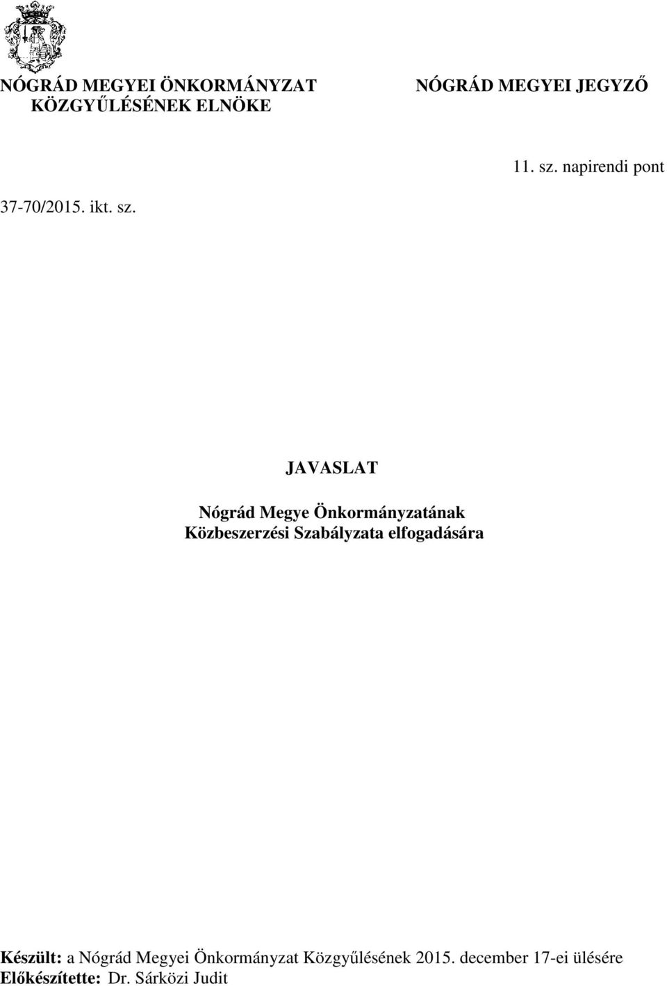 JAVASLAT Nógrád Megye Önkormányzatának Közbeszerzési Szabályzata