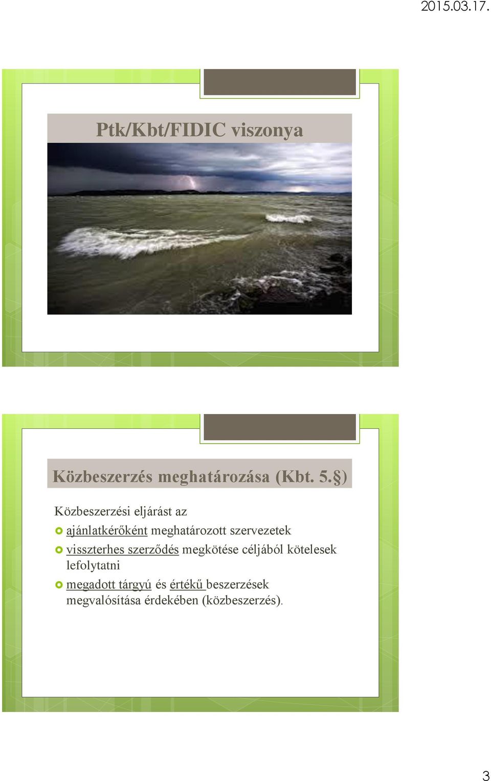 szervezetek visszterhes szerződés megkötése céljából kötelesek