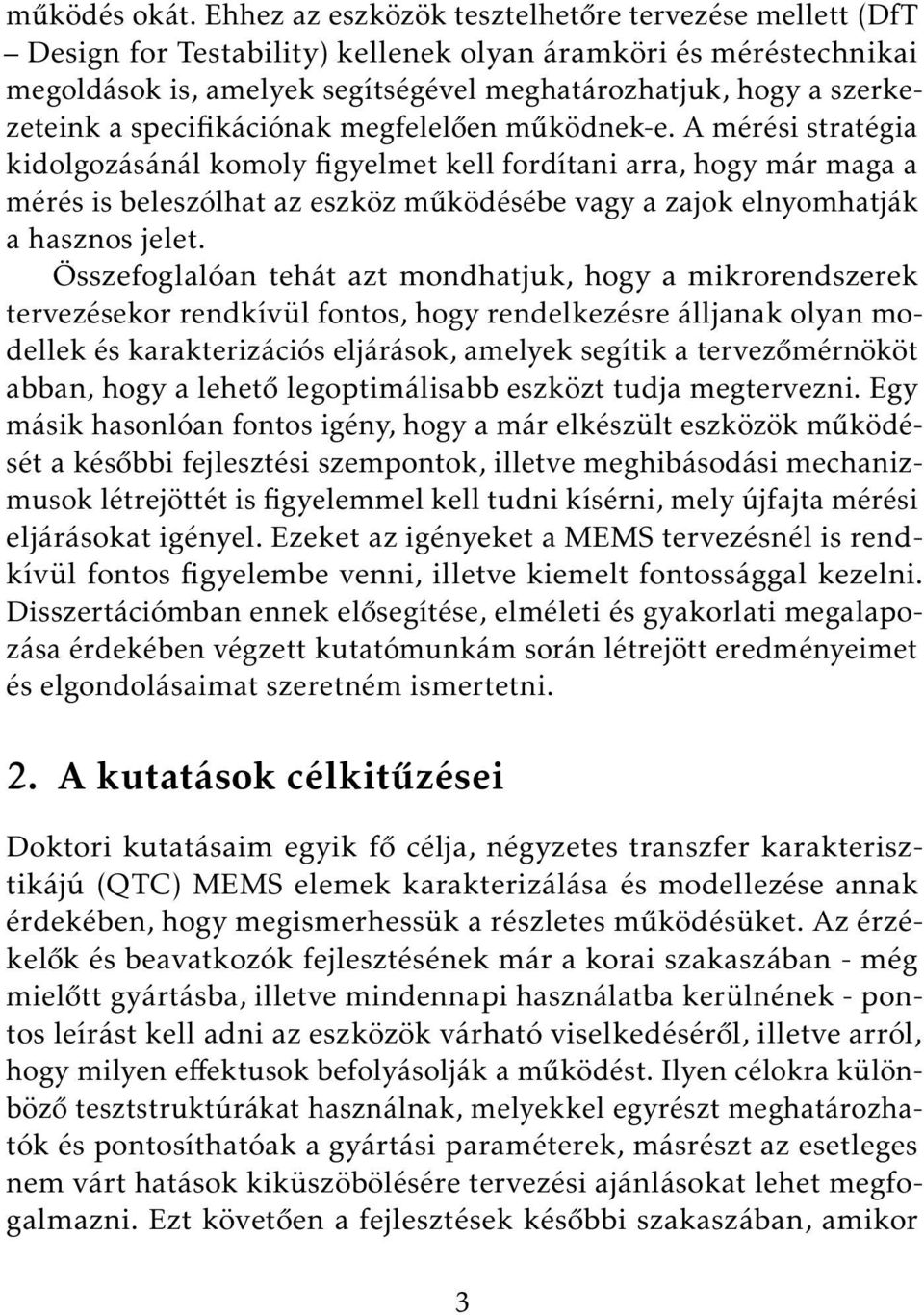 specifikációnak megfelelően működnek-e.
