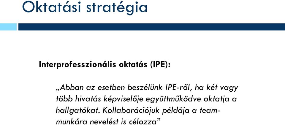 hivatás képviselője együttműködve oktatja a hallgatókat.