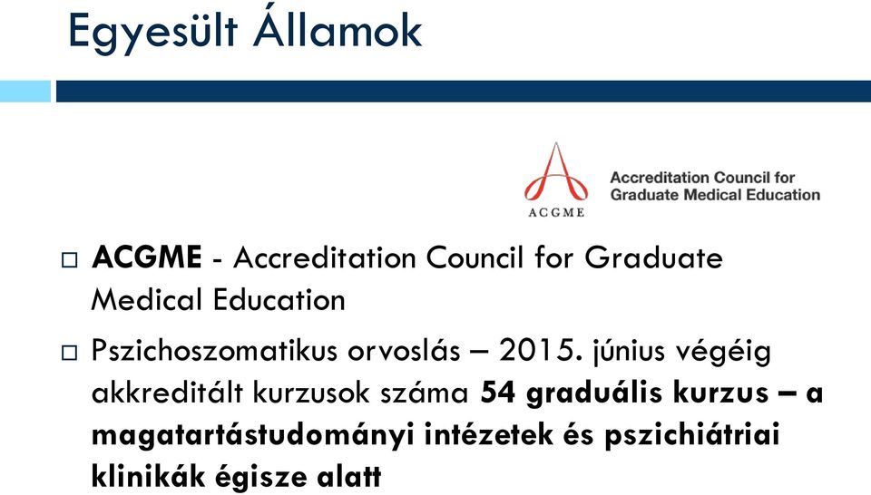 június végéig akkreditált kurzusok száma 54 graduális kurzus