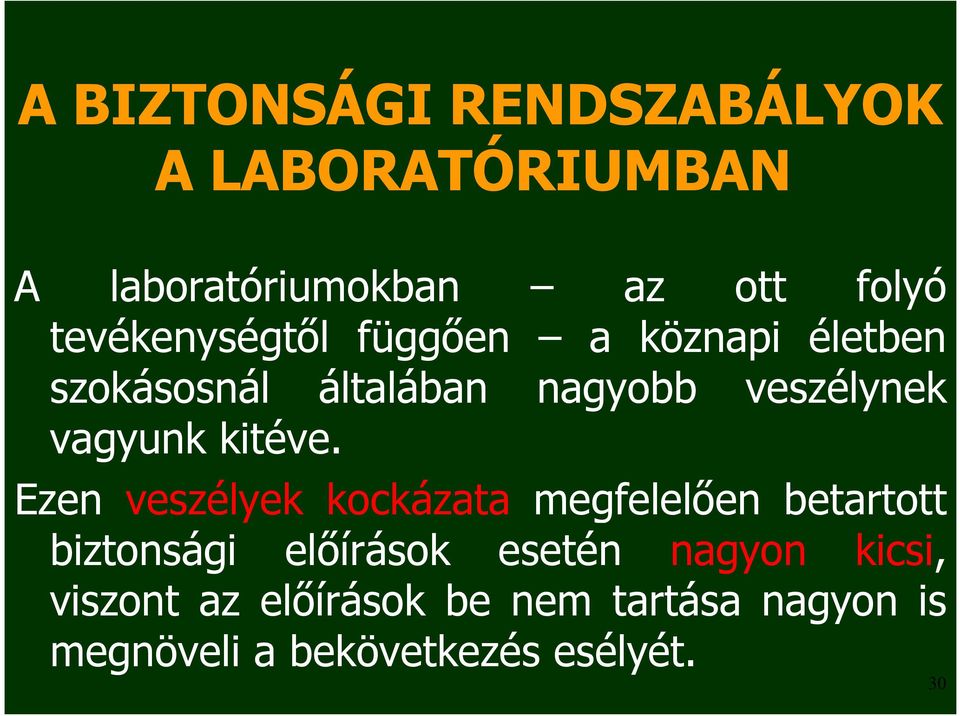 vagyunk kitéve.