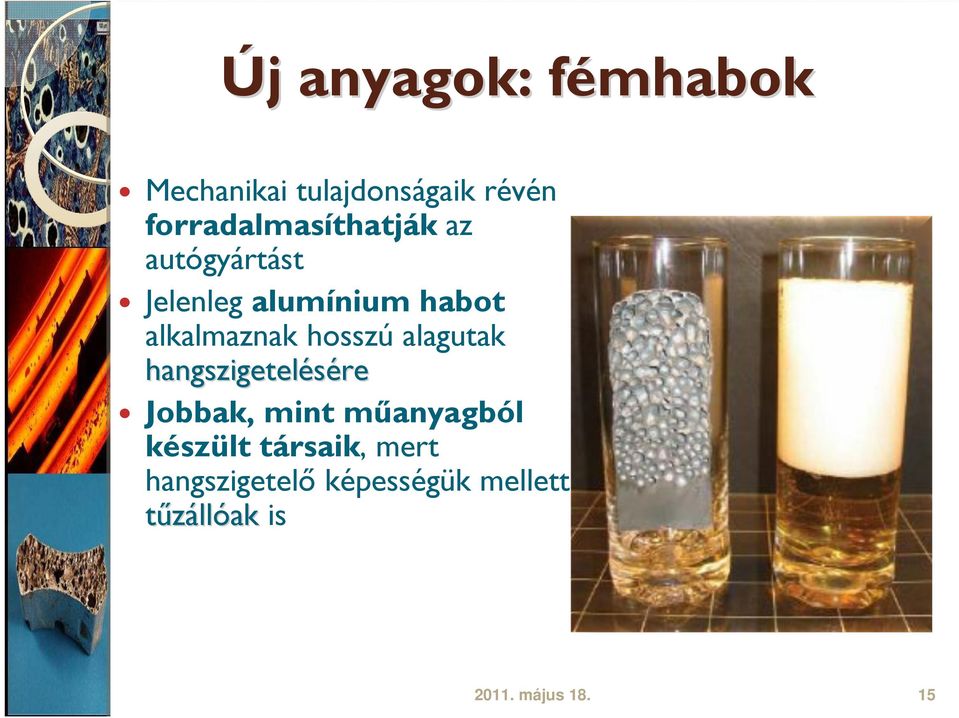 alkalmaznak hosszú alagutak hangszigetelésére Jobbak, mint
