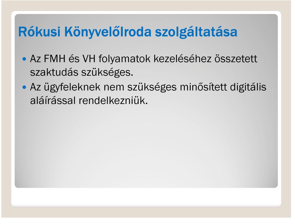 szaktudás szükséges.