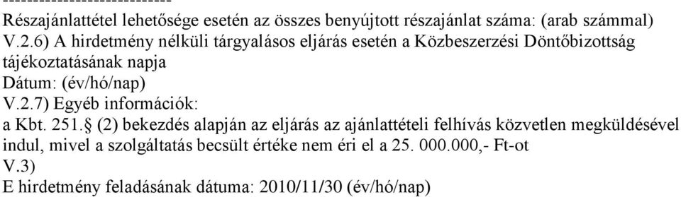 2.7) Egyéb információk: a Kbt. 251.