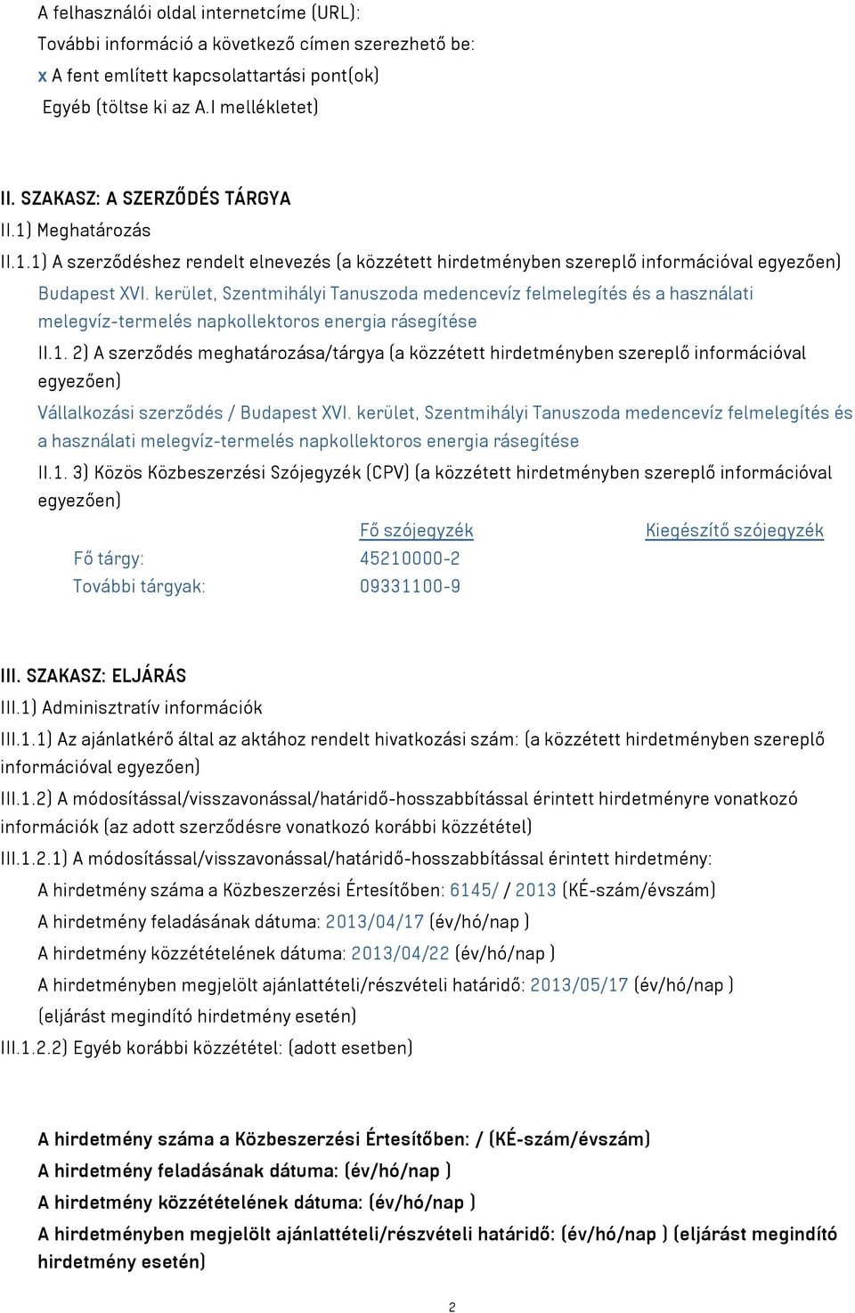 kerület, Szentmihályi Tanuszoda medencevíz felmelegítés és a használati melegvíz-termelés napkollektoros energia rásegítése II.1.