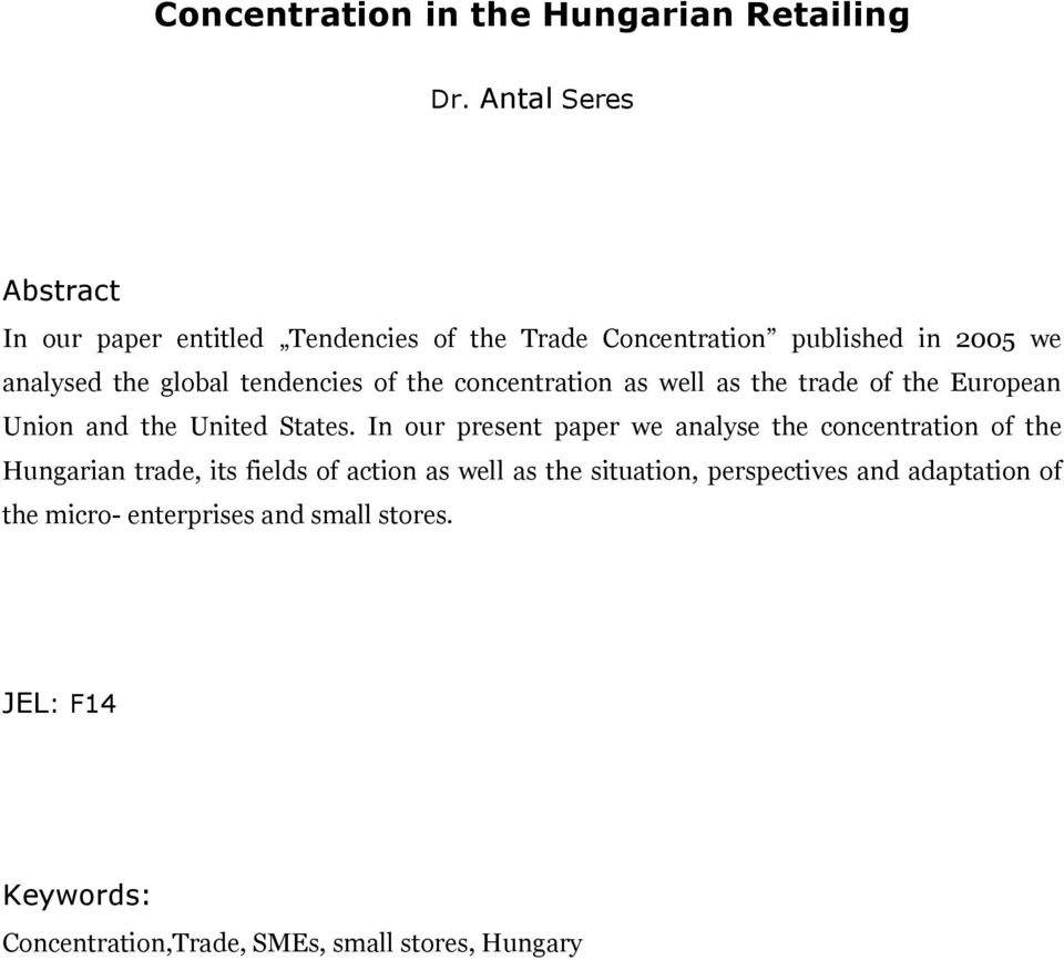 tendencies of the concentration as well as the trade of the European Union and the United States.