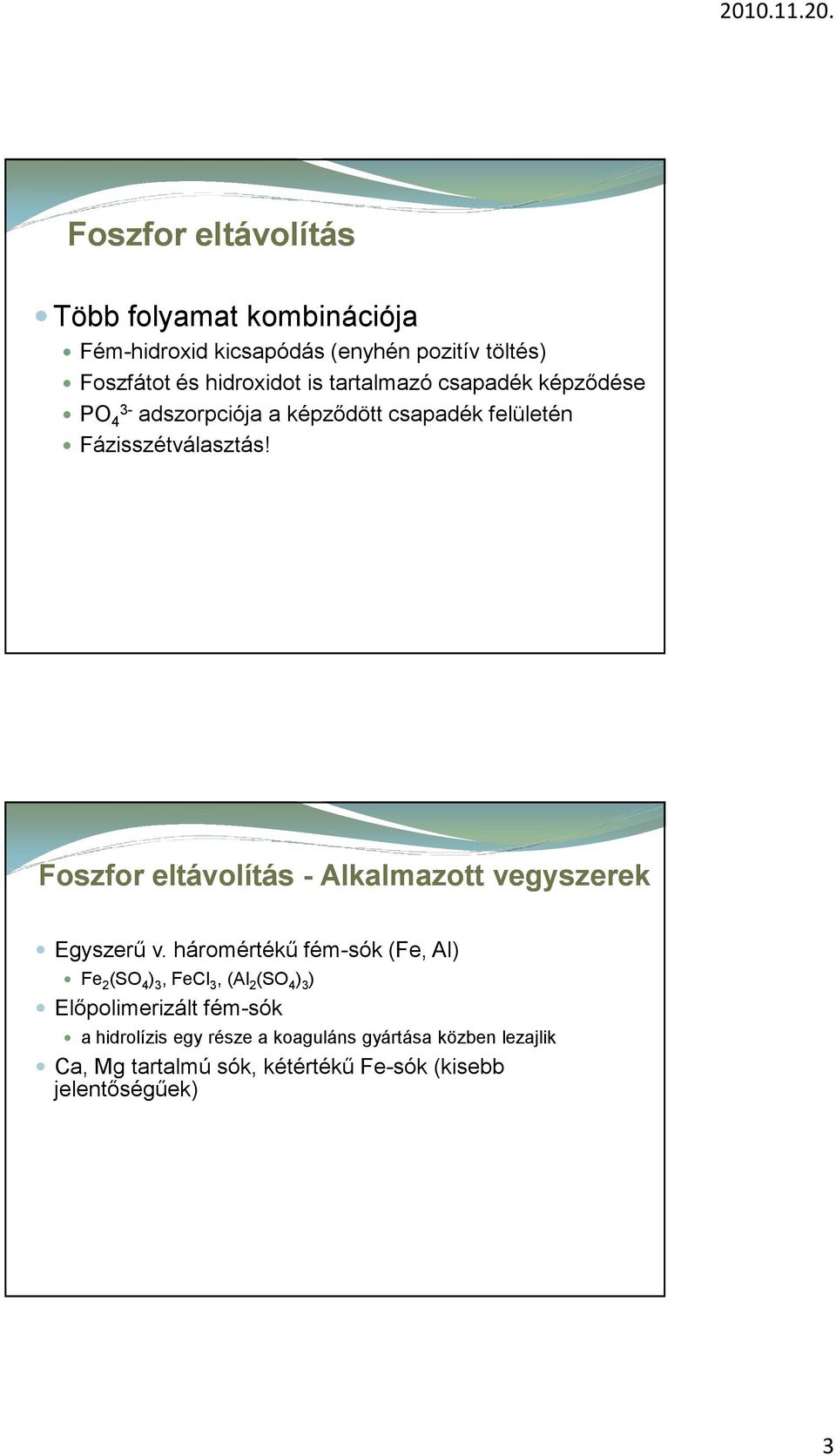 Foszfor eltávolítás - Alkalmazott vegyszerek Egyszerű v.