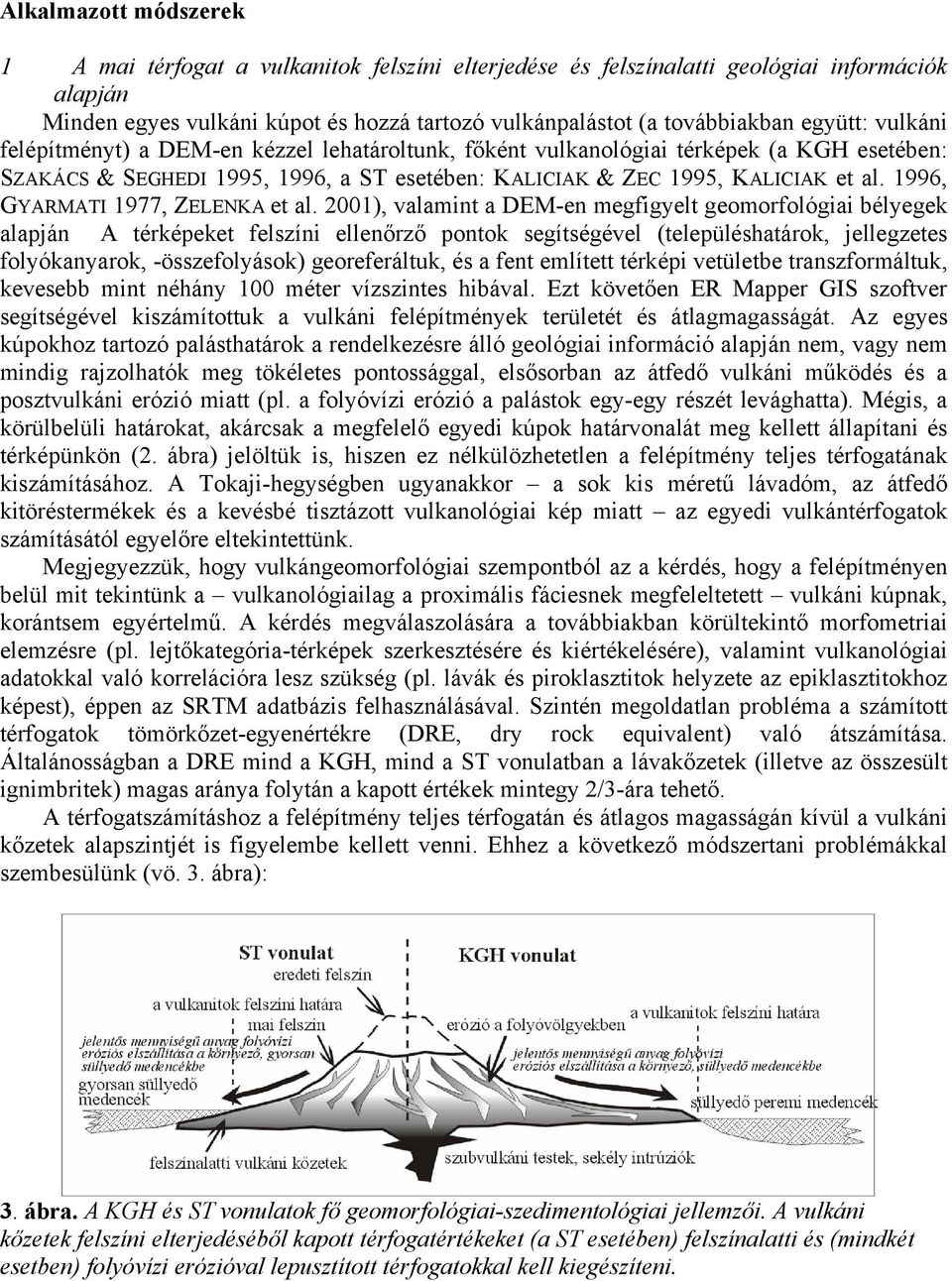 1996, GYARMATI 1977, ZELENKA et al.
