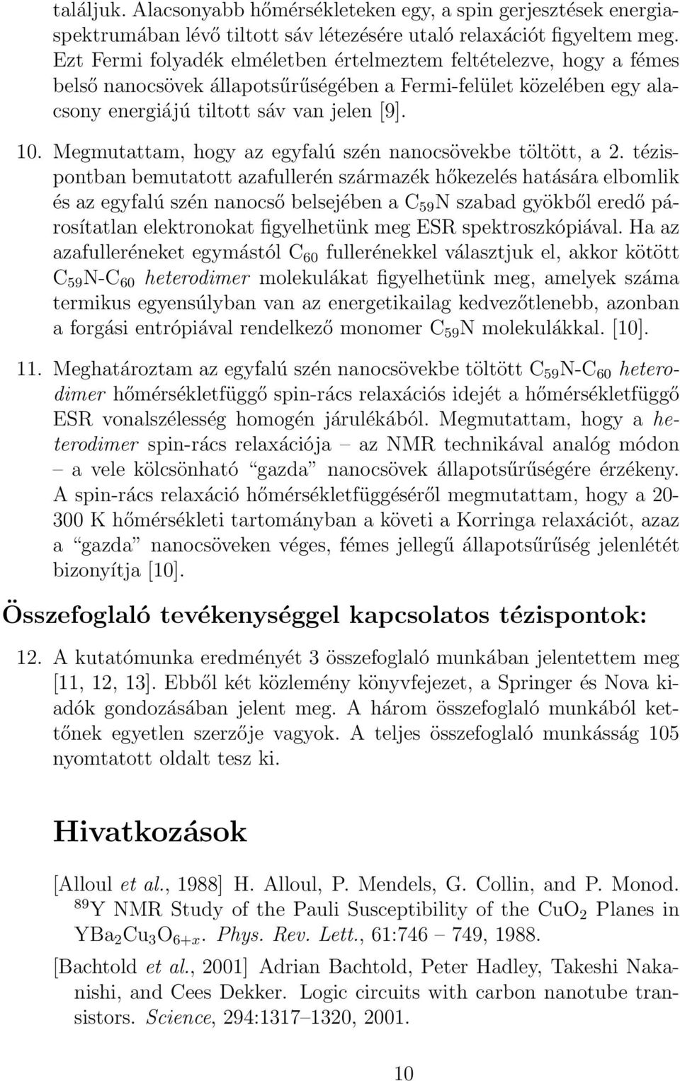 Megmutattam, hogy az egyfalú szén nanocsövekbe töltött, a 2.