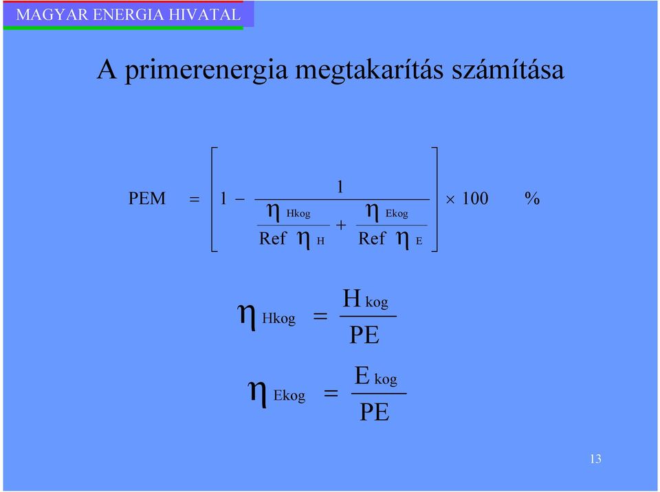 H 1 + η Ref Ekog η E 100 % η