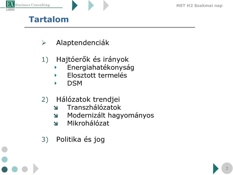 DSM 2) Hálózatok trendjei Transzhálózatok