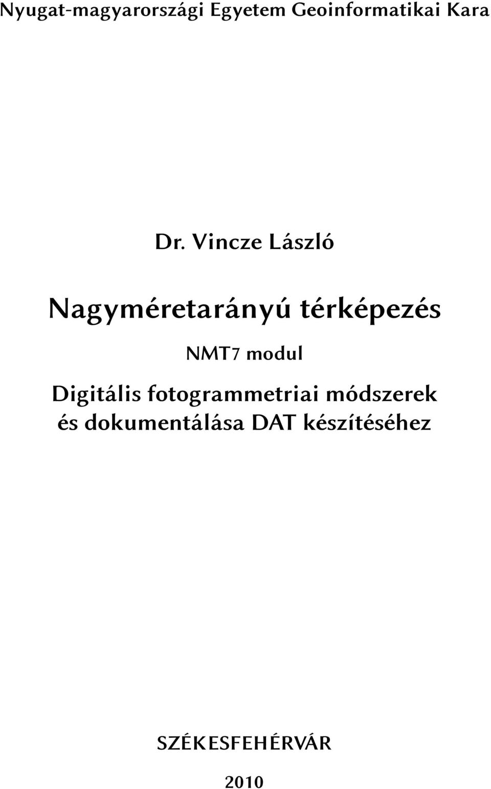 Vincze László Nagyméretarányú térképezés NMT7