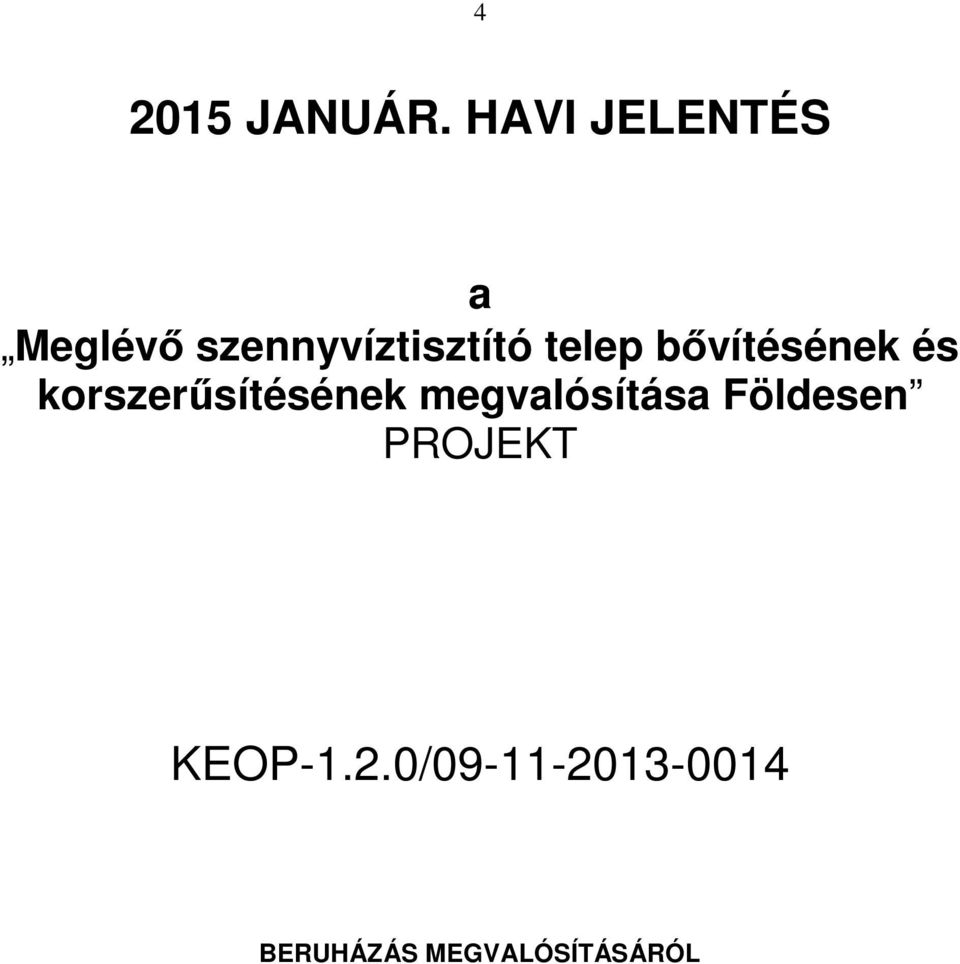telep bővítésének és korszerűsítésének