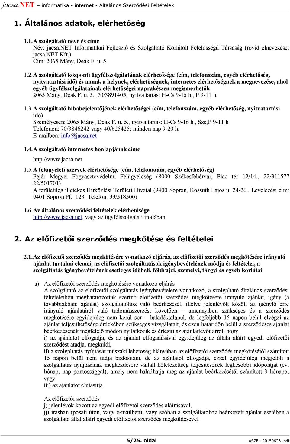 65 Mány, Deák F. u. 5. 1.2.