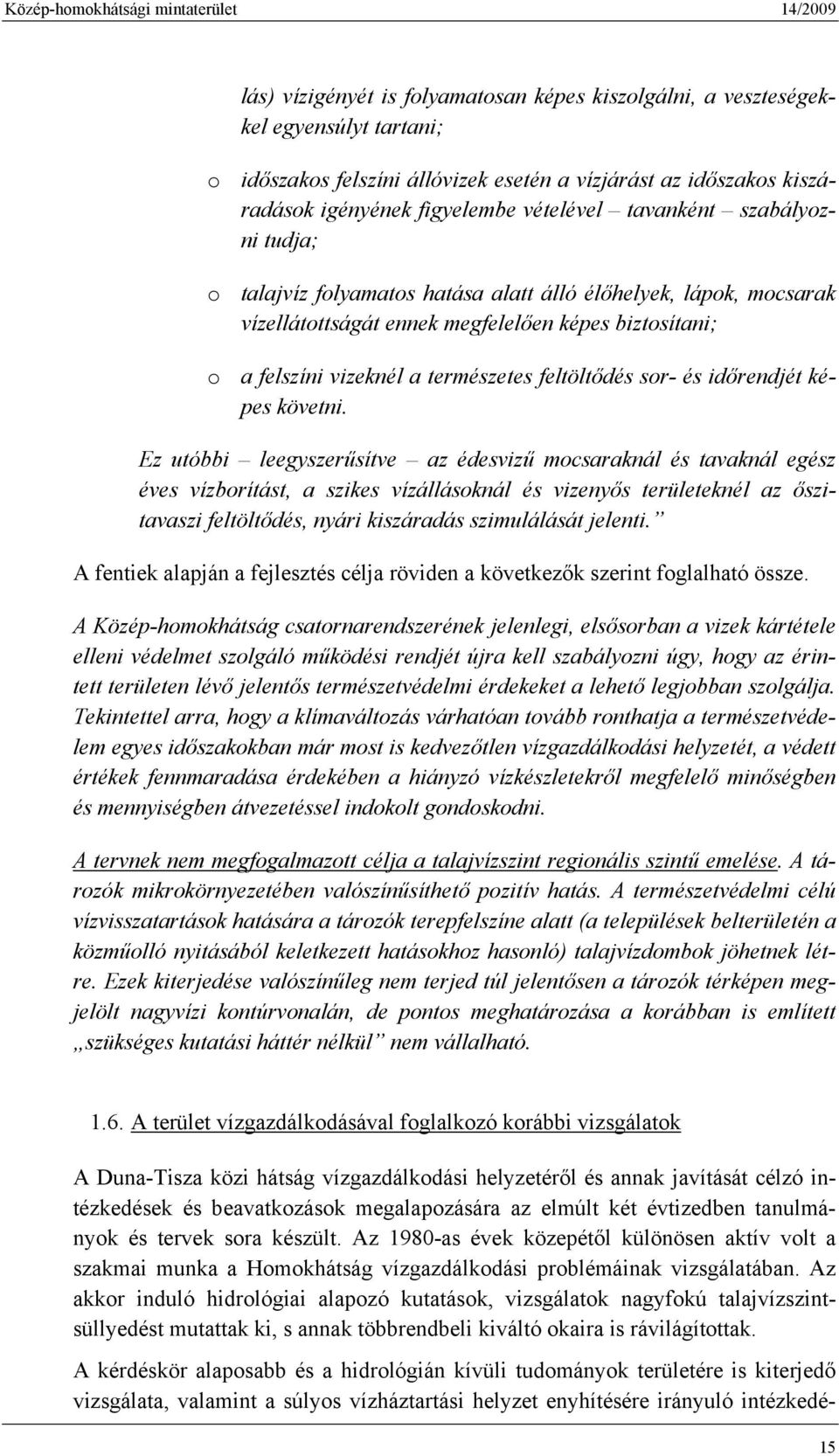 sor- és időrendjét képes követni.