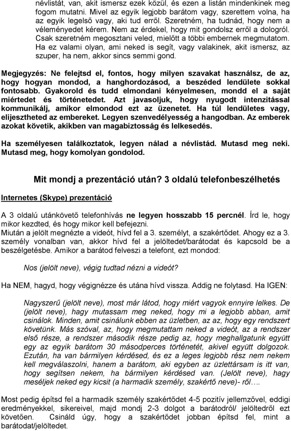 Ha ez valami olyan, ami neked is segít, vagy valakinek, akit ismersz, az szuper, ha nem, akkor sincs semmi gond.