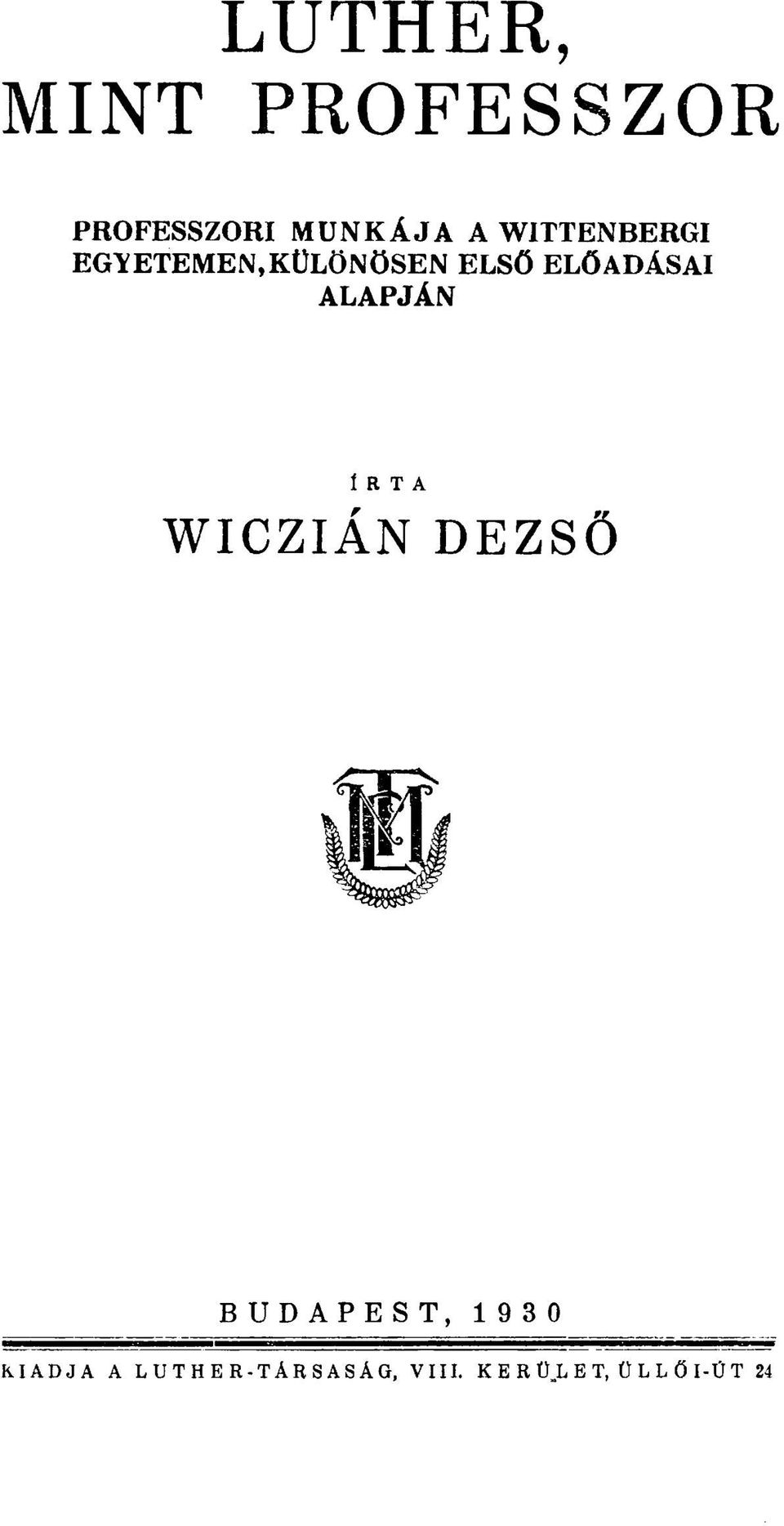 ALAPJÁN ÍRTA WICZIÁN DEZSŐ BUDAPEST, 1930