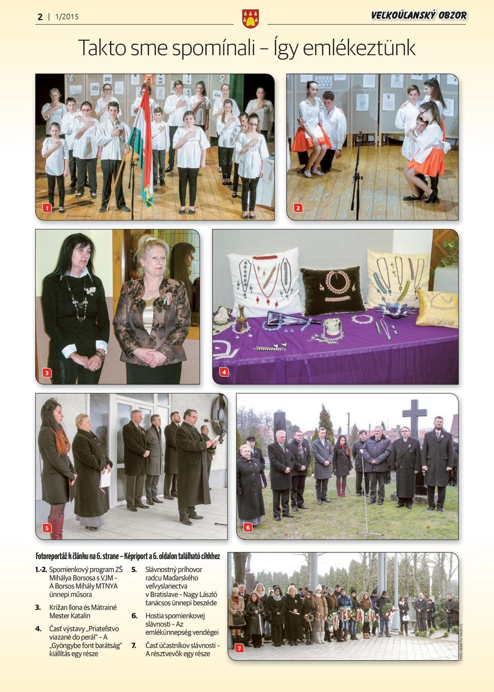 Križan Ilona és Mátrainé Mester Katalin 4. Časť výstavy Priateľstvo viazané do perál A Gyöngybe font barátság kiállítás egy része 5.