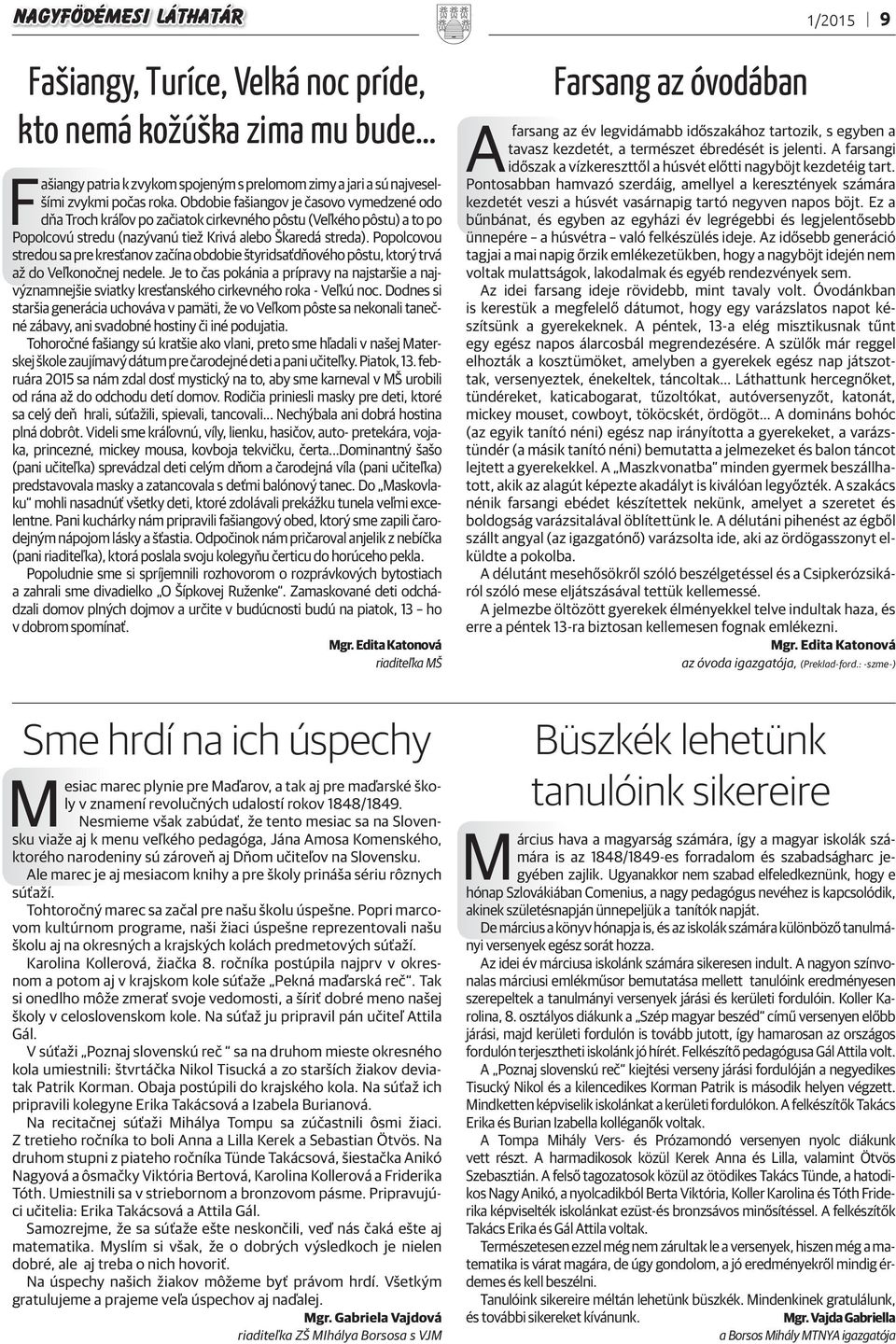 Popolcovou stredou sa pre kresťanov začína obdobie štyridsaťdňového pôstu, ktorý trvá až do Veľkonočnej nedele.