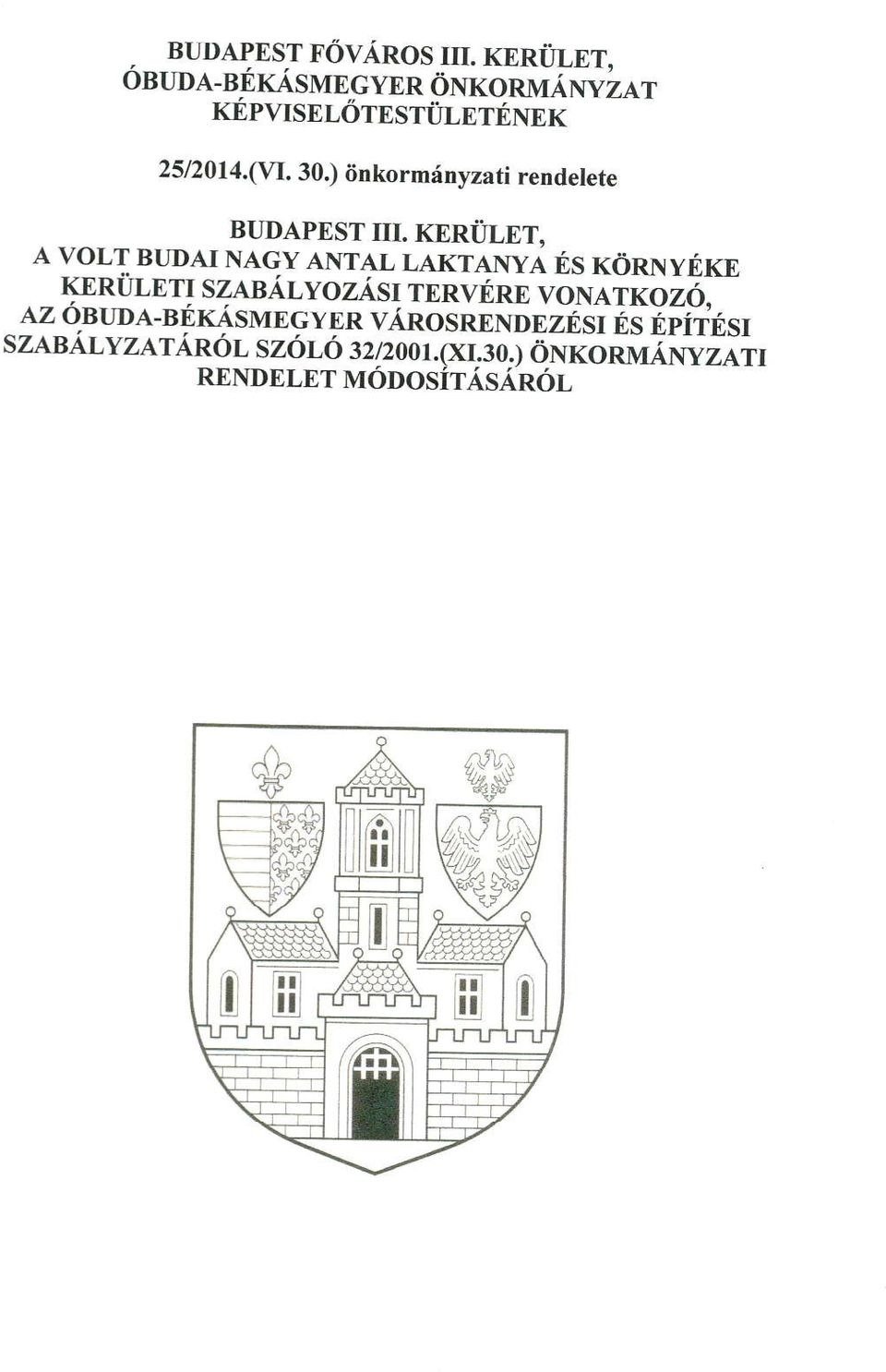 A VOLT BUDAI NAGY ANTAL LAIOANYA fs KONN Yf,XT, KERiJ LETI szabalyozisi TERviRf, von,rixozo Az