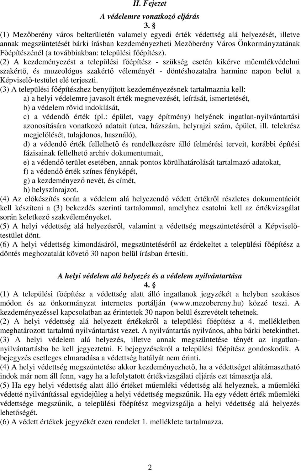továbbiakban: települési főépítész).
