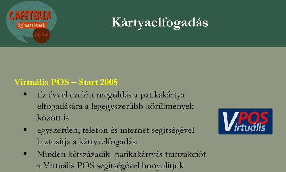 egyszerűen, telefon és internet segítségével biztosítja a