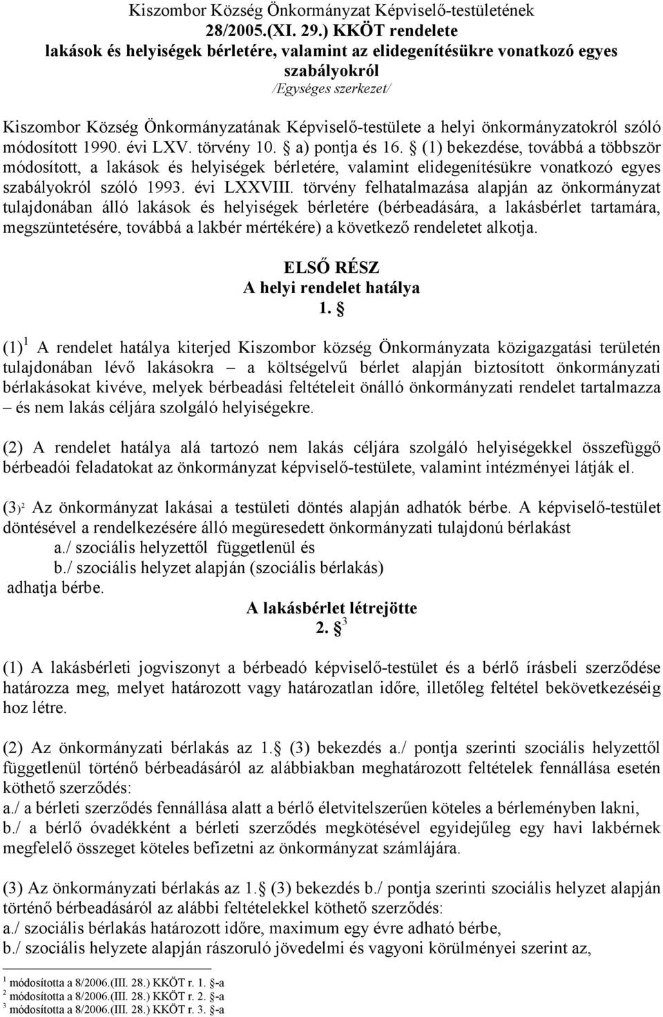 önkormányzatokról szóló módosított 1990. évi LXV. törvény 10. a) pontja és 16.