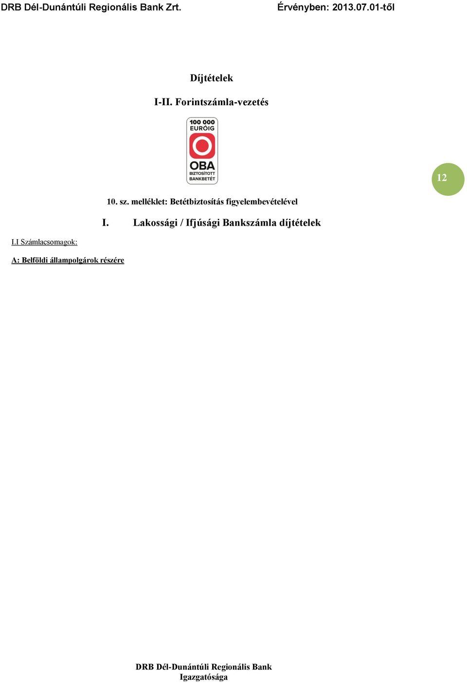 Lakossági / Ifjúsági Bankszámla díjtételek I.