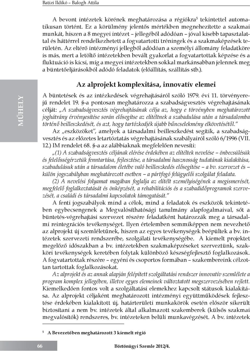 szakmaképzések területén.