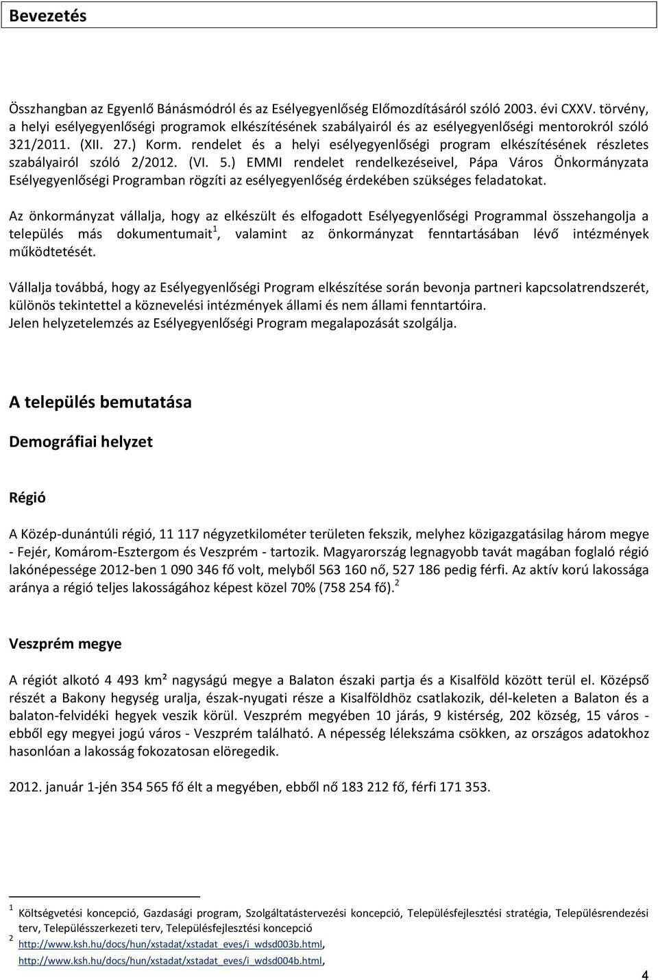 rendelet és a helyi esélyegyenlőségi program elkészítésének részletes szabályairól szóló 2/2012. (VI. 5.