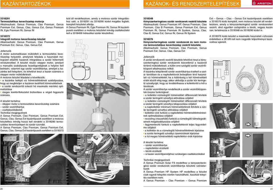 használati melegvizet előállító kazánok integrálása a szolár hőtermelő rendszerekkel.