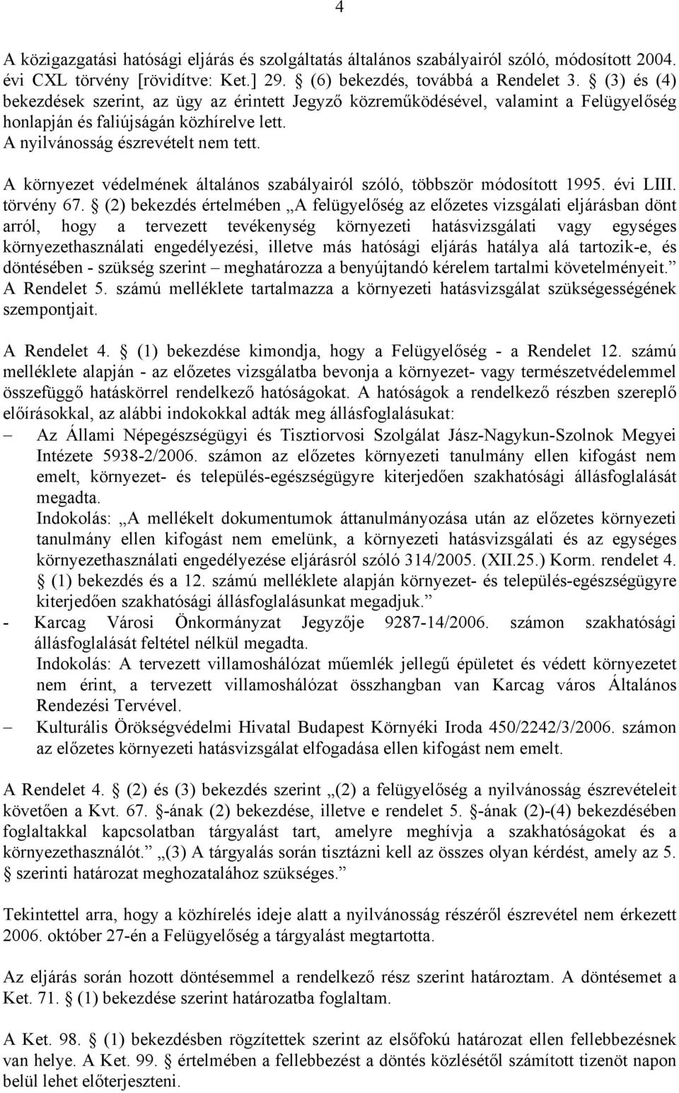 A környezet védelmének általános szabályairól szóló, többször módosított 1995. évi LIII. törvény 67.