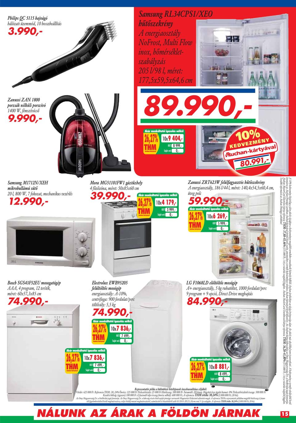 fémszívócsô 9.99 89.99 10x9 404,- 8 999,- 10% KEDVEZMÉNY Samsung M1712N/XEH mikrohullámú sütô 20 l, 800 W, 7 fokozat, mechanikus vezérlés 12.99 80.