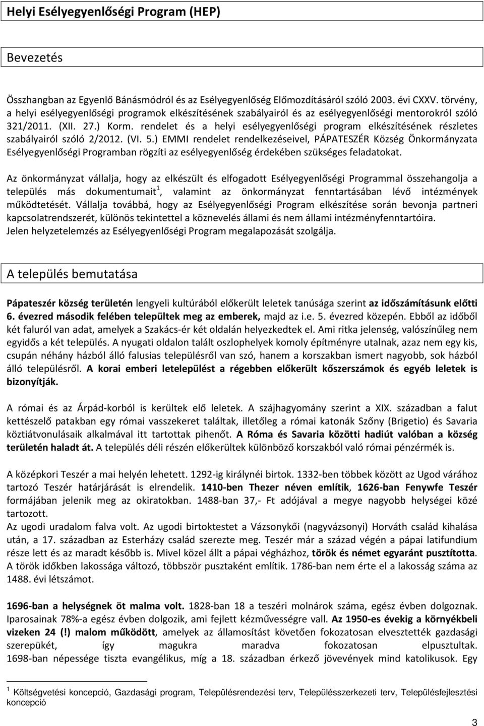 rendelet és a helyi esélyegyenlőségi program elkészítésének részletes szabályairól szóló 2/2012. (VI. 5.